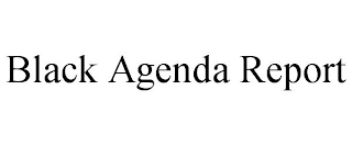 BLACK AGENDA REPORT