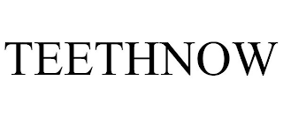 TEETHNOW