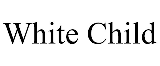 WHITE CHILD