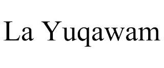 LA YUQAWAM