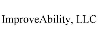 IMPROVEABILITY, LLC