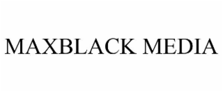 MAXBLACK MEDIA