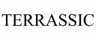TERRASSIC