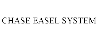 CHASE EASEL SYSTEM