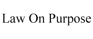 LAW ON PURPOSE