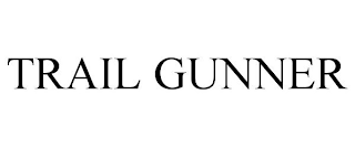 TRAIL GUNNER