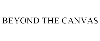 BEYOND THE CANVAS
