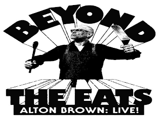 BEYOND THE EATS ALTON BROWN: LIVE!