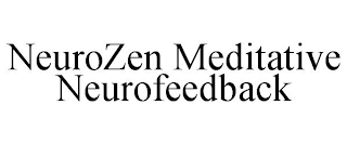 NEUROZEN MEDITATIVE NEUROFEEDBACK