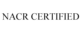 NACR CERTIFIED