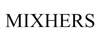MIXHERS