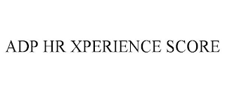 ADP HR XPERIENCE SCORE