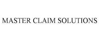 MASTER CLAIM SOLUTIONS