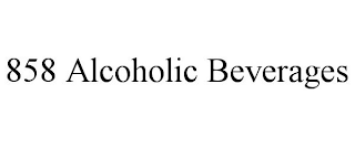 858 ALCOHOLIC BEVERAGES