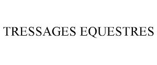 TRESSAGES EQUESTRES