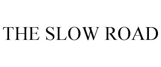 THE SLOW ROAD
