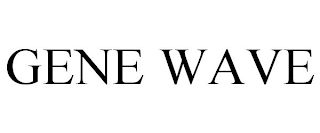 GENE WAVE