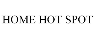 HOME HOT SPOT