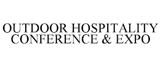 OUTDOOR HOSPITALITY CONFERENCE & EXPO