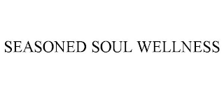 SEASONED SOUL WELLNESS