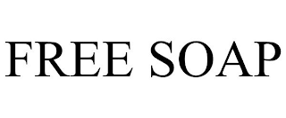 FREE SOAP