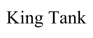 KING TANK