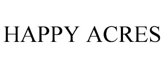 HAPPY ACRES