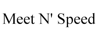 MEET N' SPEED