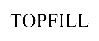 TOPFILL