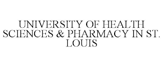UNIVERSITY OF HEALTH SCIENCES & PHARMACY IN ST. LOUIS