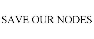 SAVE OUR NODES
