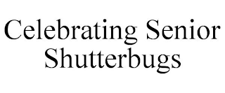 CELEBRATING SENIOR SHUTTERBUGS