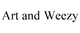 ART AND WEEZY