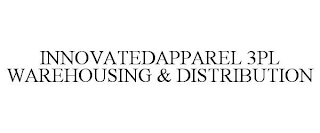 INNOVATED APPAREL 3PL WAREHOUSING & DISTRIBUTION