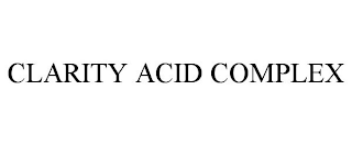 CLARITY ACID COMPLEX