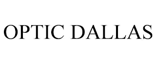 OPTIC DALLAS