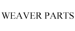 WEAVER PARTS