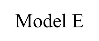 MODEL E