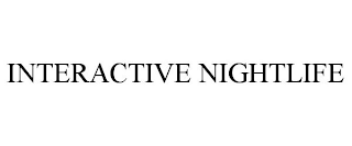 INTERACTIVE NIGHTLIFE