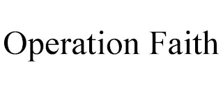 OPERATION FAITH