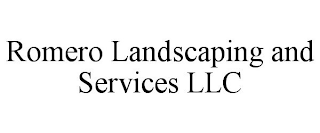 ROMERO LANDSCAPING AND SERVICES LLC
