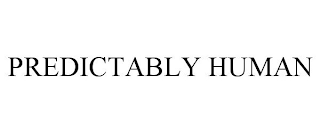 PREDICTABLY HUMAN
