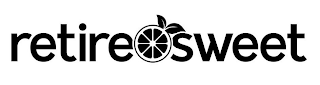 RETIRE SWEET