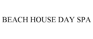BEACH HOUSE DAY SPA