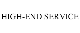 HIGH-END SERVICE