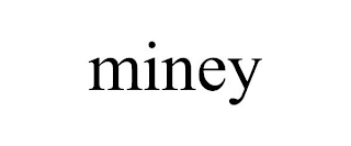 MINEY