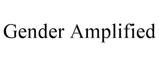 GENDER AMPLIFIED