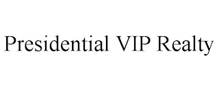 PRESIDENTIAL VIP REALTY