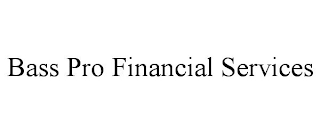 BASS PRO FINANCIAL SERVICES