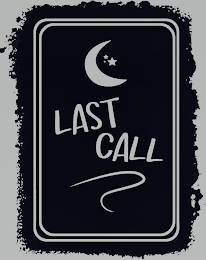 LAST CALL